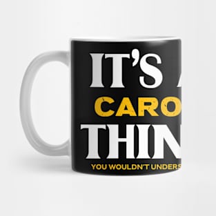 It's a Carol Thing You Wouldn't Understand Mug